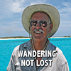 I am wandering, not lost. - Positive Thinking Network - Positive Thinking Doctor - David J. Abbott M.D.